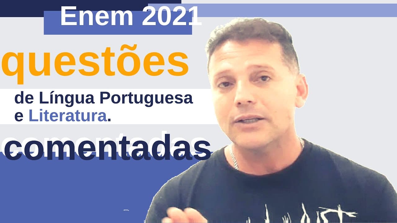Thumbnail: Enem 2021: questão comentada de Língua Portuguesa e Literatura