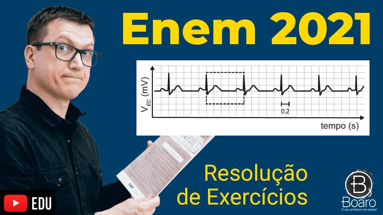 Thumbnail: ENEM 2021 - RESOLUÇÃO dos EXERCÍCIOS - O eletrocardiograma é um exame cardíaco que mede a intens