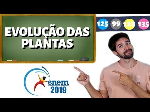 Thumbnail da aula: QUESTÃO ENEM 2019: Durante sua evolução, as plantas apresentaram grande diversidade de característic