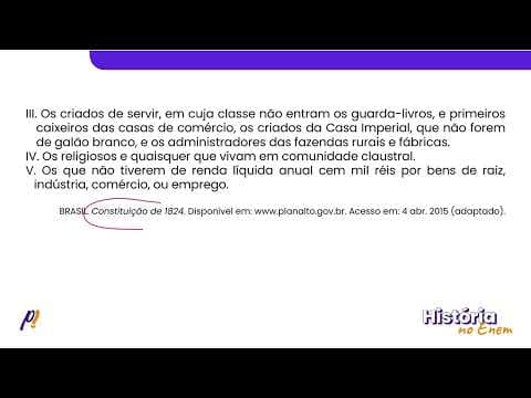 Thumbnail da aula: ENEM 2019 - BRASIL IMPERIAL | Art. 90. As nomeações dos deputados e senadores para a Assembleia...