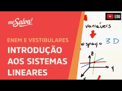 Thumbnail da aula: Introdução aos Sistemas Lineares | ENEM e Vestibulares | Me Salva!