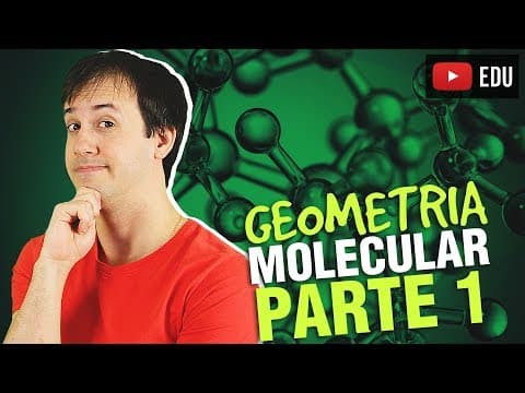 Thumbnail da aula: 4. Ligações Químicas: Geometria Molecular (1/3) [Química Geral]