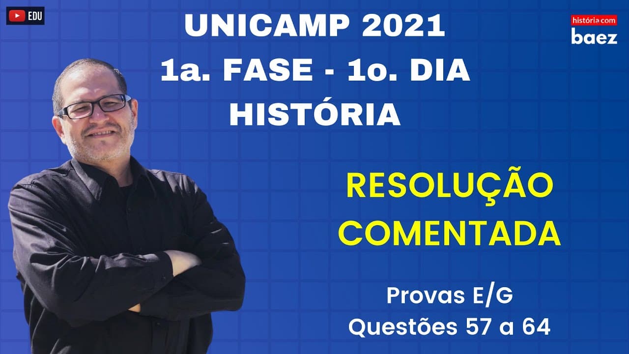 Thumbnail: UNICAMP 2021 - 1a. FASE - 1o. DIA - HISTÓRIA