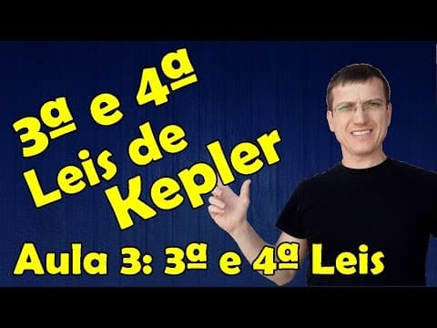 Thumbnail da aula: 3ª e 4ª LEIS DE KEPLER - GRAVITAÇÃO -  Aula 3 - Prof.  Marcelo Boaro