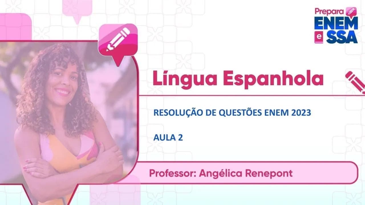 Thumbnail: PREPARA ENEM | ESPANHOL | RESOLUÇÃO DE QUESTÕES ENEM 2023 | PROF. ANGÉLICA RENEPONT | AULA 2