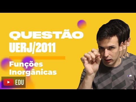 Thumbnail da aula: Questão UERJ/2011 - Funções Inorgânicas