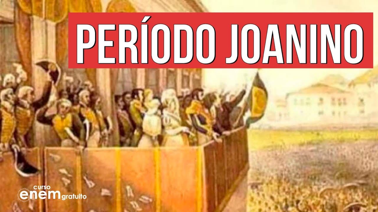 Thumbnail: PERÍODO JOANINO | Resumo de História para o Enem