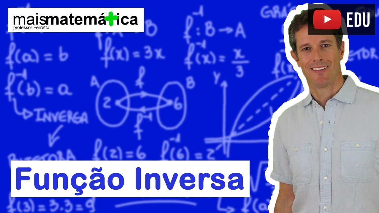 Thumbnail: Funções: Função Inversa (Aula 15 de 15)