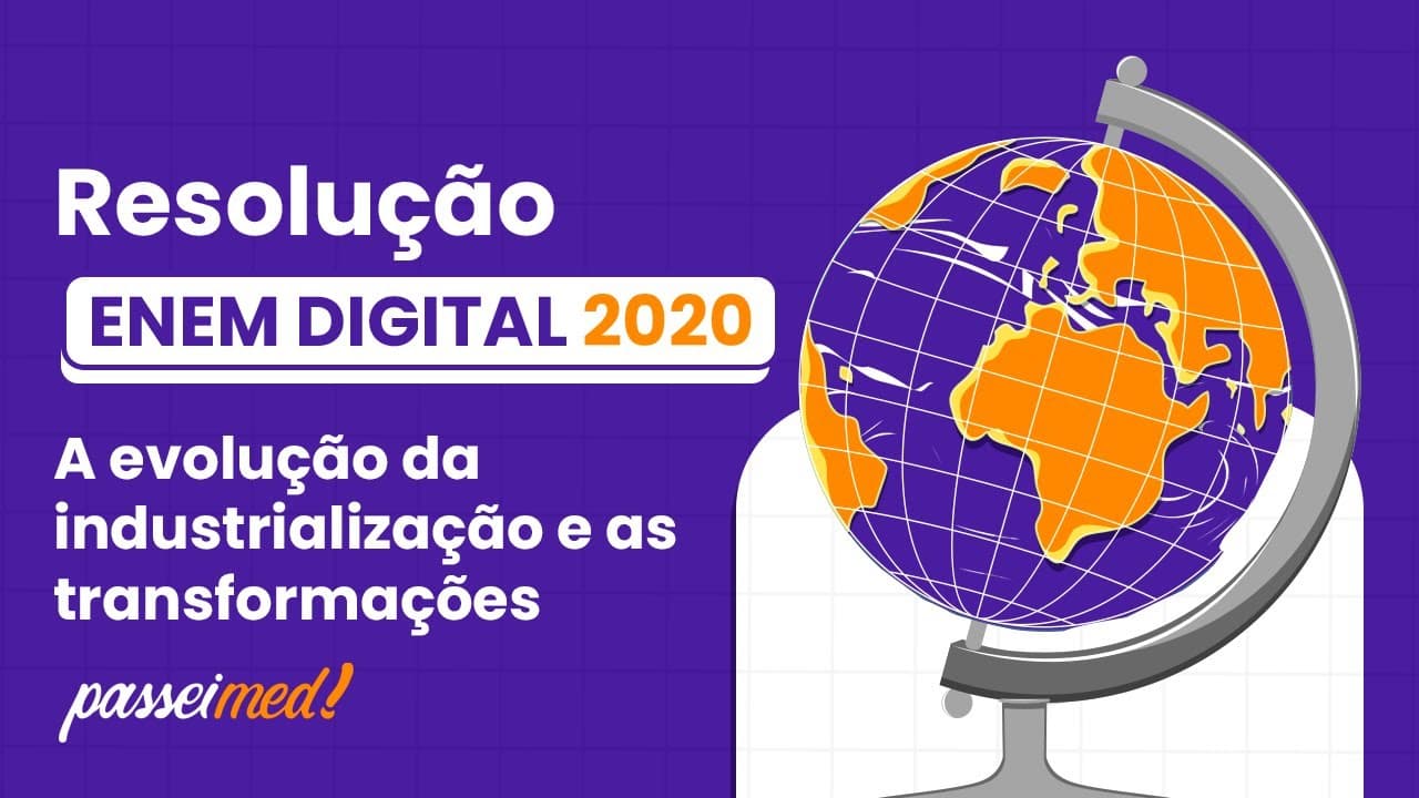 Thumbnail: ENEM DIGITAL 2020 - A EVOLUÇÃO DA INDUSTRIALIZAÇÃO E AS TRANSFORMAÇÕES |Vive-se a Revolução Verde...