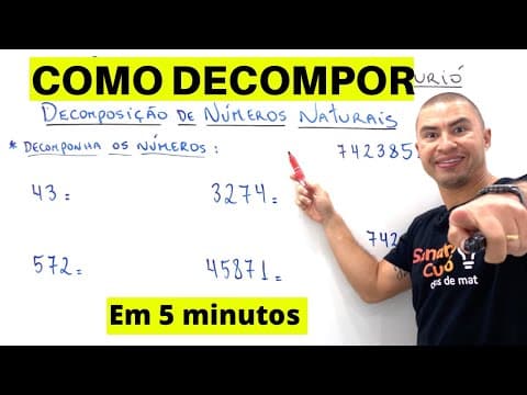 Thumbnail da aula: FÁCIL e RÁPIDO | DECOMPOSIÇÃO DE NÚMEROS NATURAIS