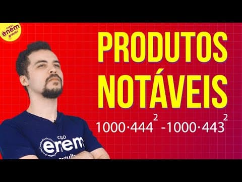 Thumbnail da aula: PRODUTOS NOTÁVEIS: EVIDÊNCIA E DIFERENÇA DE DOIS QUADRADOS | Resumo de Matemática para o Enem