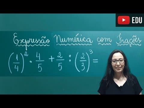 Thumbnail da aula: Expressão Numérica com Frações - Professora Angela