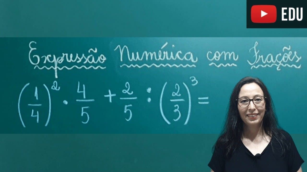 Thumbnail: Expressão Numérica com Frações - Professora Angela