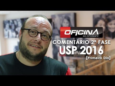 Thumbnail da aula: FUVEST 2016 - Comentário da 2a fase (Dia 1) - Oficina do Estudante