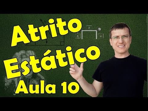 Thumbnail da aula: FORÇA DE ATRITO ESTÁTICO - DINÂMICA - AULA 10 - Prof. Marcelo Boaro