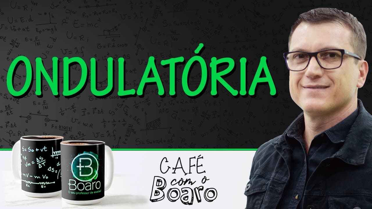 Thumbnail: ONDULATÓRIA - EXERCÍCIOS PARA REVISÃO DE FÍSICA - Café com o Professor Boaro.