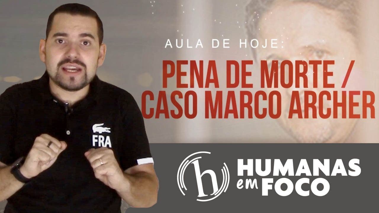 Thumbnail: Atualidades - Aula 1 - Pena de Morte (caso Marco Archer) - HeF
