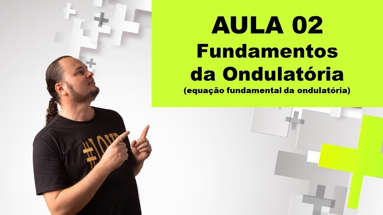 Thumbnail: AULA 02 Fundamentos da Ondulatória | Equação Fundamental da Ondulatória