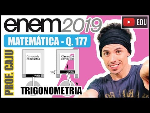 Thumbnail da aula: [ENEM 2019] 177 📘 TRIGONOMETRIA Um grupo de engenheiros está projetando um motor cujo esquema de