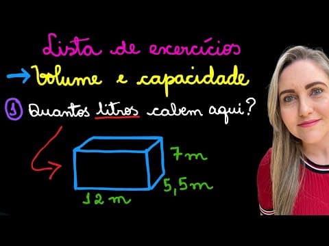Thumbnail da aula: LISTA VOLUME E CAPACIDADE! QUANTOS LITROS DE ÁGUA CABEM AQUI? EXPLICAÇÃO DO CONTEÚDO!