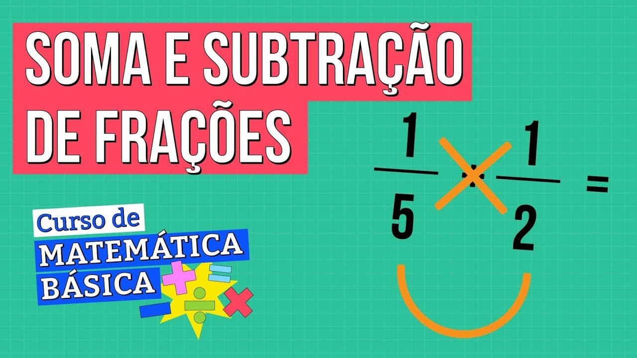 Thumbnail: SOMA E SUBTRAÇÃO DE FRAÇÕES | Curso de Matemática Básica | Lucas Borguezan