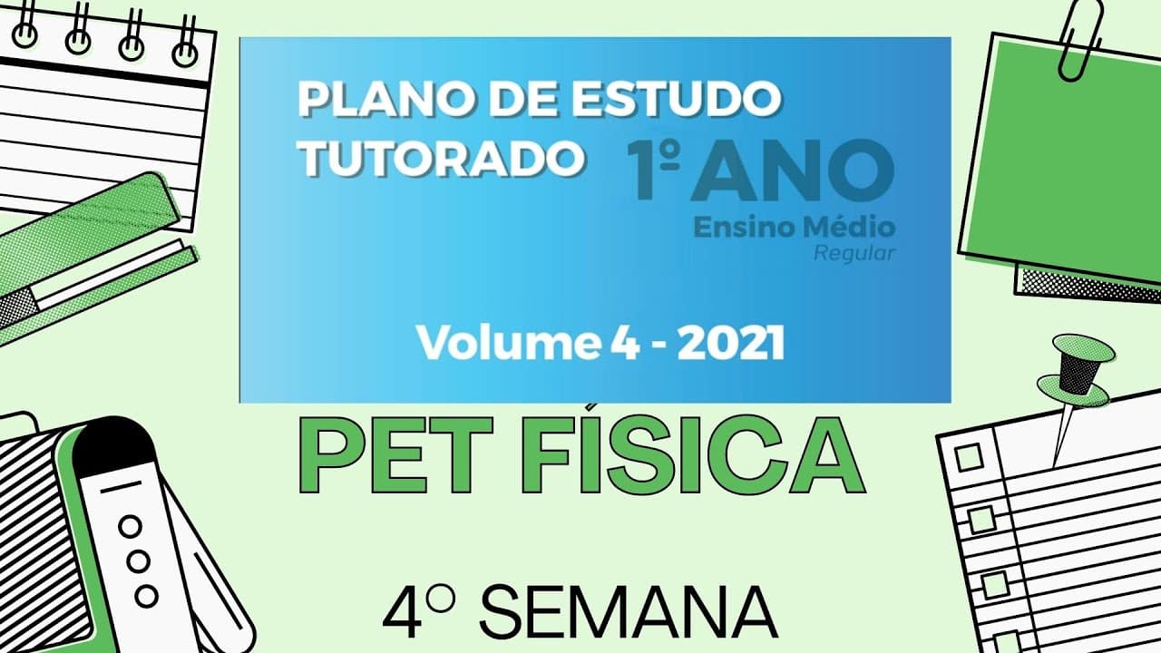 Thumbnail: PET4 FÍSICA - VOLUME 4 - 1 ANO 2021 / 4° SEMANA - correção / resolução