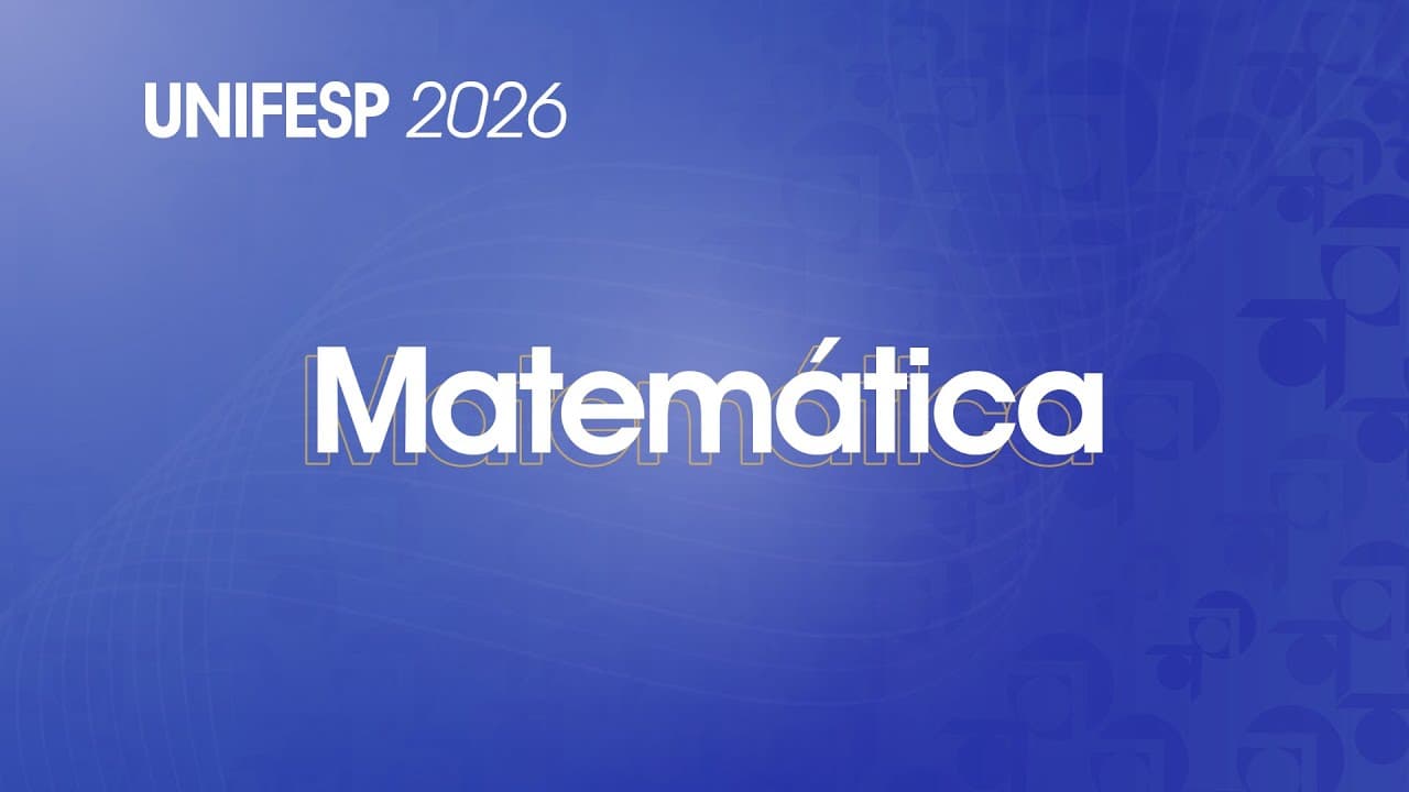 Thumbnail: Resolução Comentada - UNIFESP 2026 - 2º Dia - Matemática