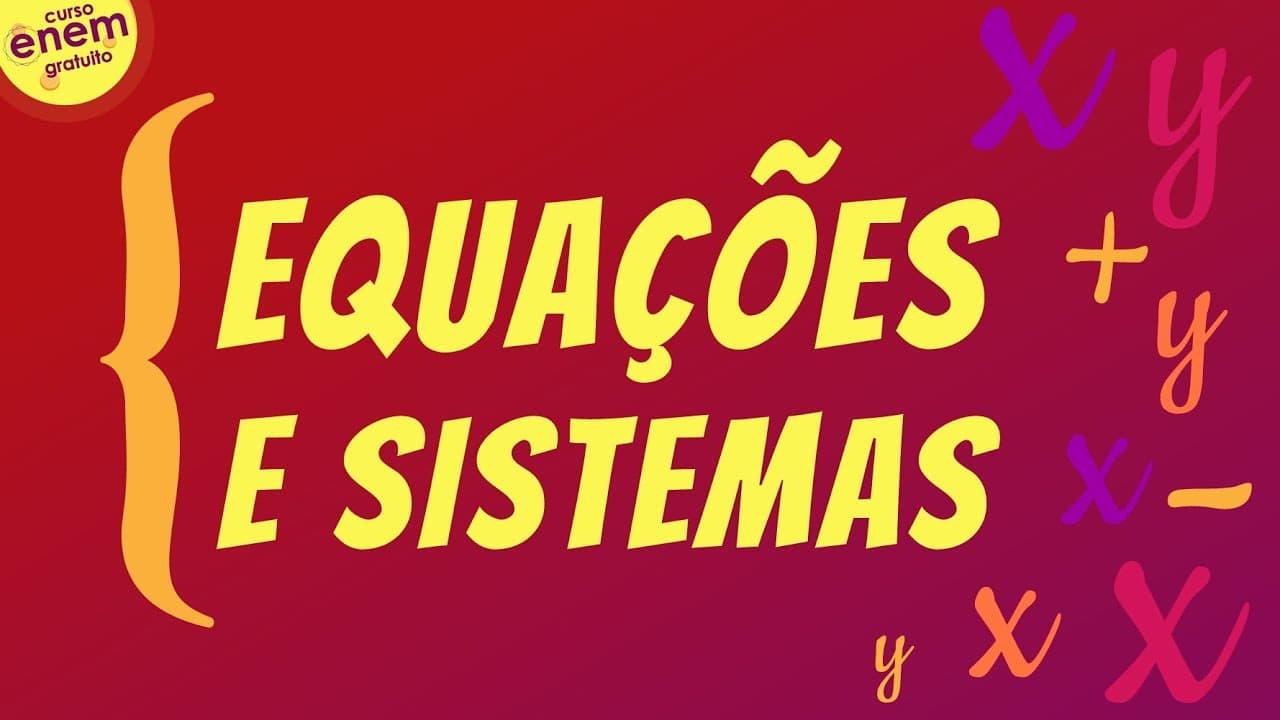 Thumbnail: COMO RESOLVER SISTEMAS DE EQUAÇÕES LINEARES | Resumo de Matemática para o Enem