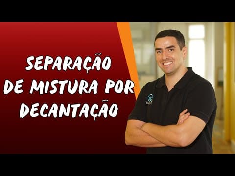 Thumbnail da aula: Separação de Misturas por Decantação - Brasil Escola