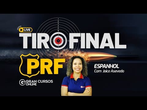Thumbnail da aula: Concurso PRF: Tiro Final - Espanhol com Prof. Joice Asevedo