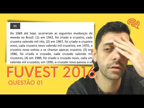 Thumbnail da aula: FUVEST 2016 - Q1 - De 1869 até hoje, ocorreram as seguintes mudanças de moeda no Brasil: (1) em 1942