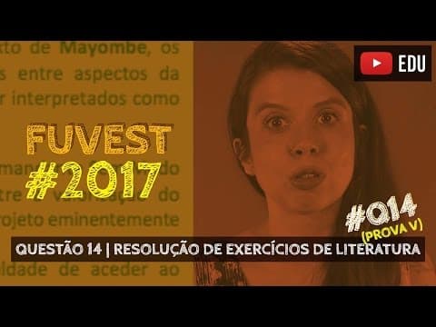 Thumbnail da aula: RESOLUÇÃO FUVEST 2017 #Literatura | Questão 14 (Mayombe)