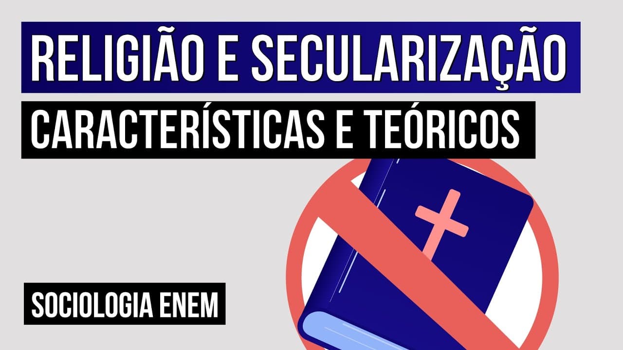 Thumbnail: RELIGIÃO E SECULARIZAÇÃO: características e teóricos | Sociologia para o Enem | Fábio Luís Pereira