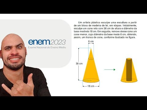 Thumbnail da aula: ENEM 2023 | Geometria Espacial | Um artista plástico esculpe um escultura