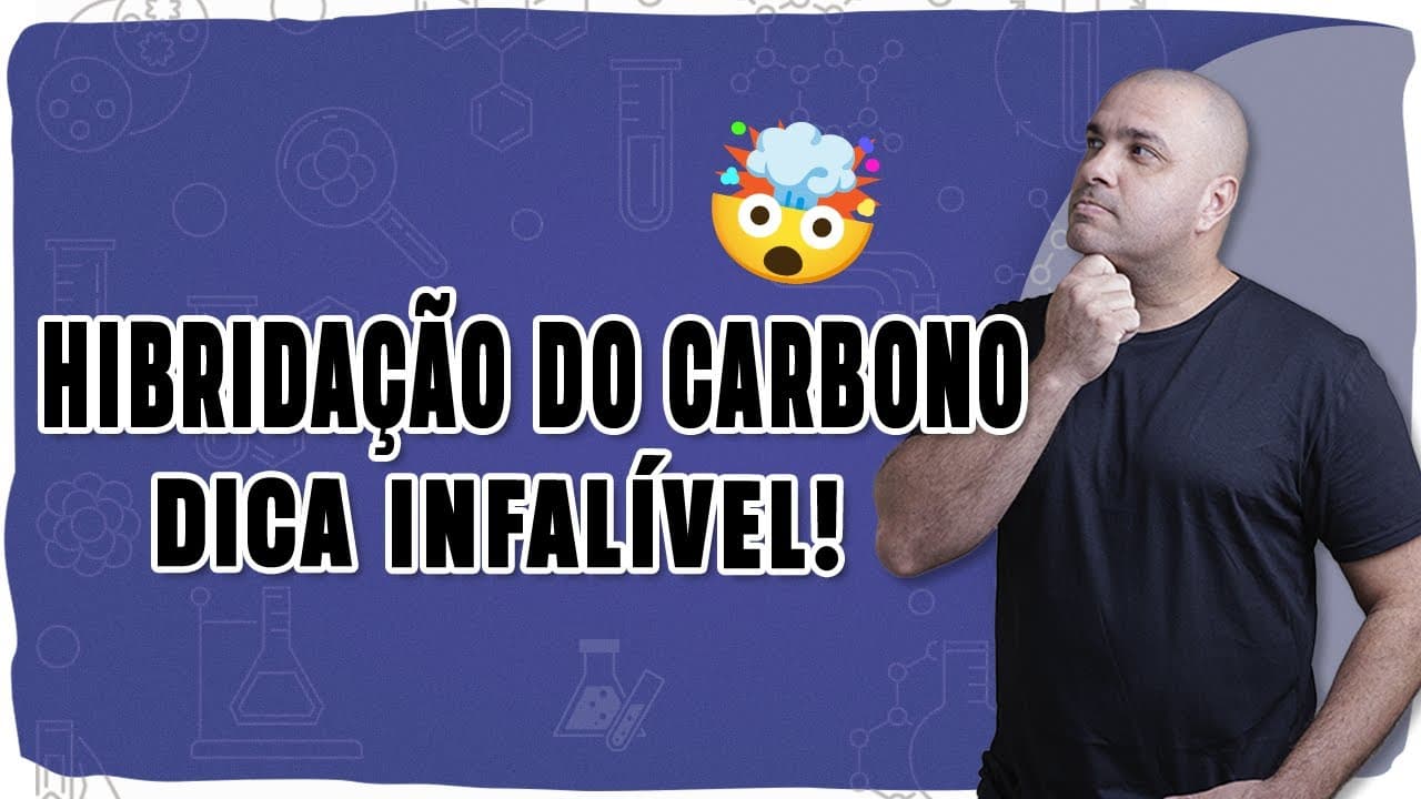 Thumbnail: 🧪DICA INFALÍVEL: Como Saber a Hibridação do Carbono SEM DECORAR!🧪