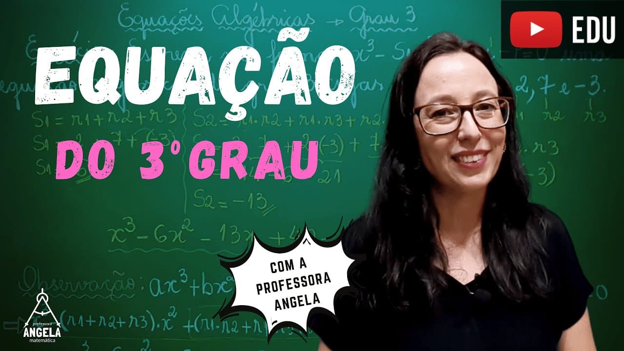 Thumbnail: Equação do 3º Grau - Resolução de exercício - Professora Angela