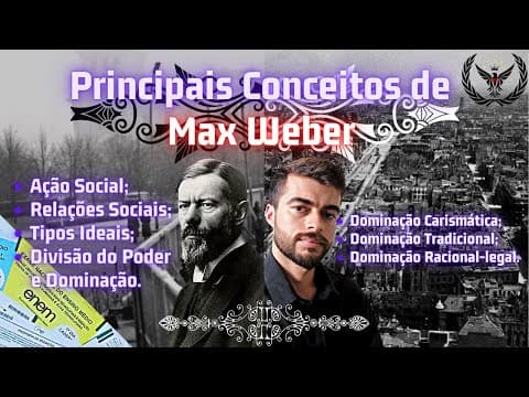 Thumbnail da aula: MAX WEBER | Aula Completa de Sociologia Para ENEM/Vestibulares + Resolução de Exercícios