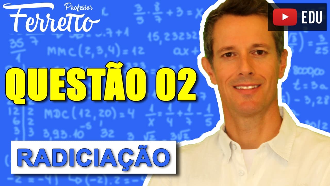 Thumbnail: Questão 2 - Radiciação