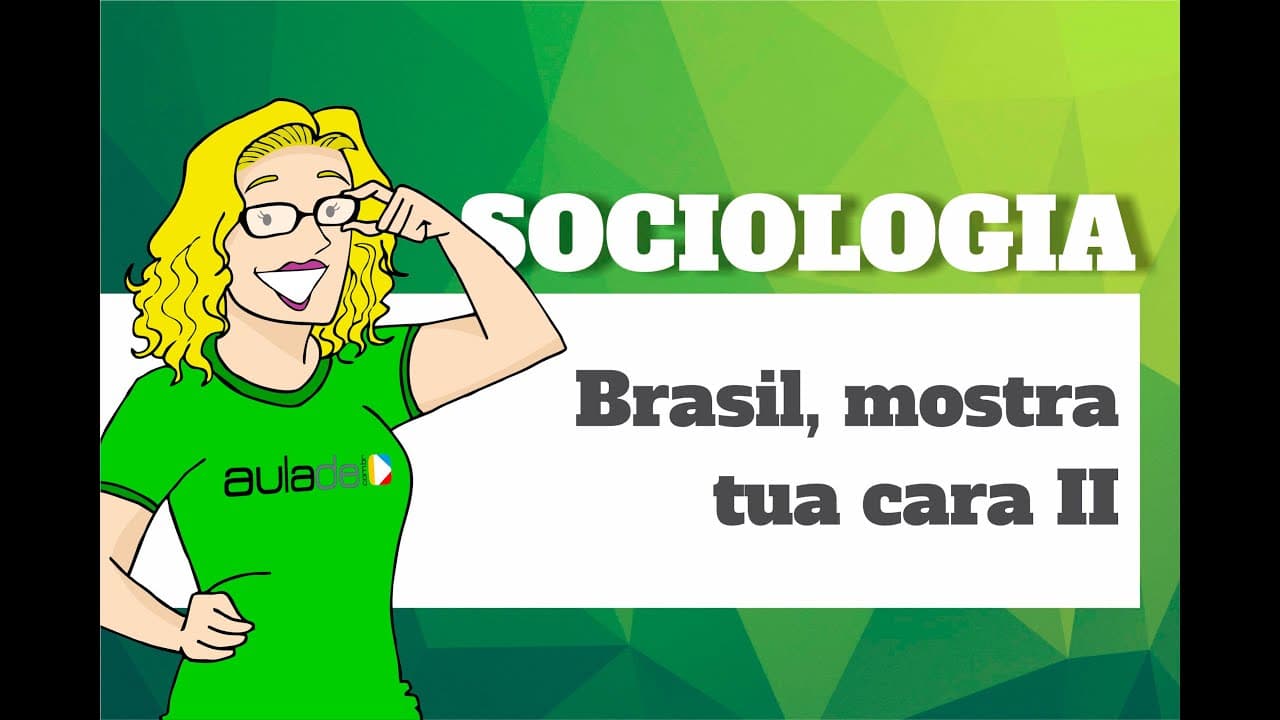 Thumbnail: Sociologia - Brasil, mostra tua cara II