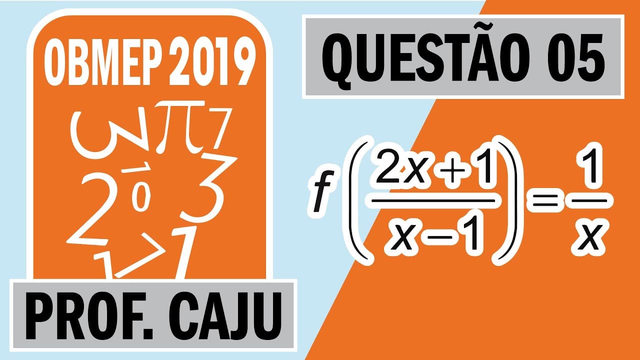 Thumbnail: 🥇 OBMEP 2019 🥇 Questão 05 1ª Fase Nível 3 - Uma função f é tal que f((2x+1)/(x-1)) = 1/x para...