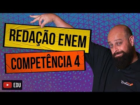 Thumbnail da aula: Competência 4 da Redação Enem