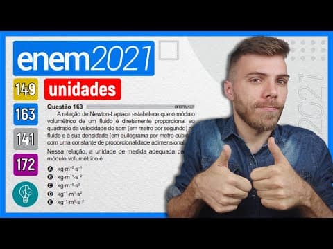 Thumbnail da aula: 🛑163 Enem 2021 - UNIDADES - A relação Newton-Laplace estabelece que o módulo volumétrico de um