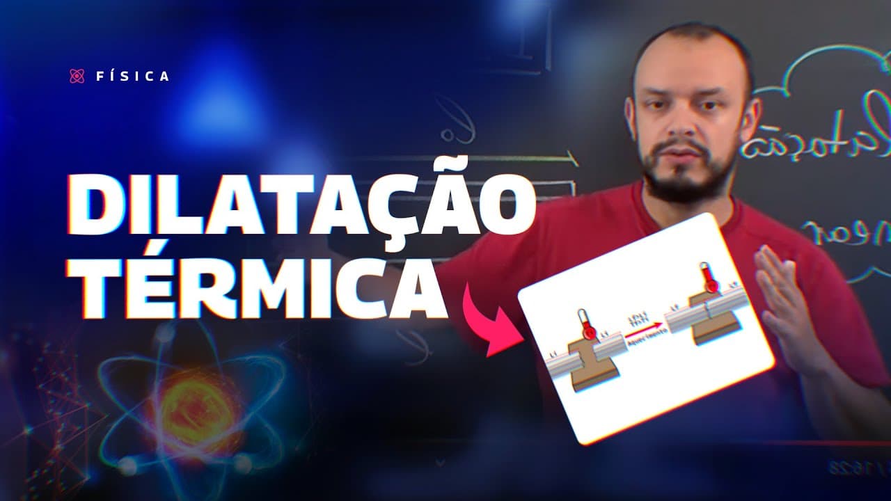 Thumbnail: AULA FÍSICA - DILATAÇÃO TÉRMICA: Definição e Tipos de dilatação - STOODI