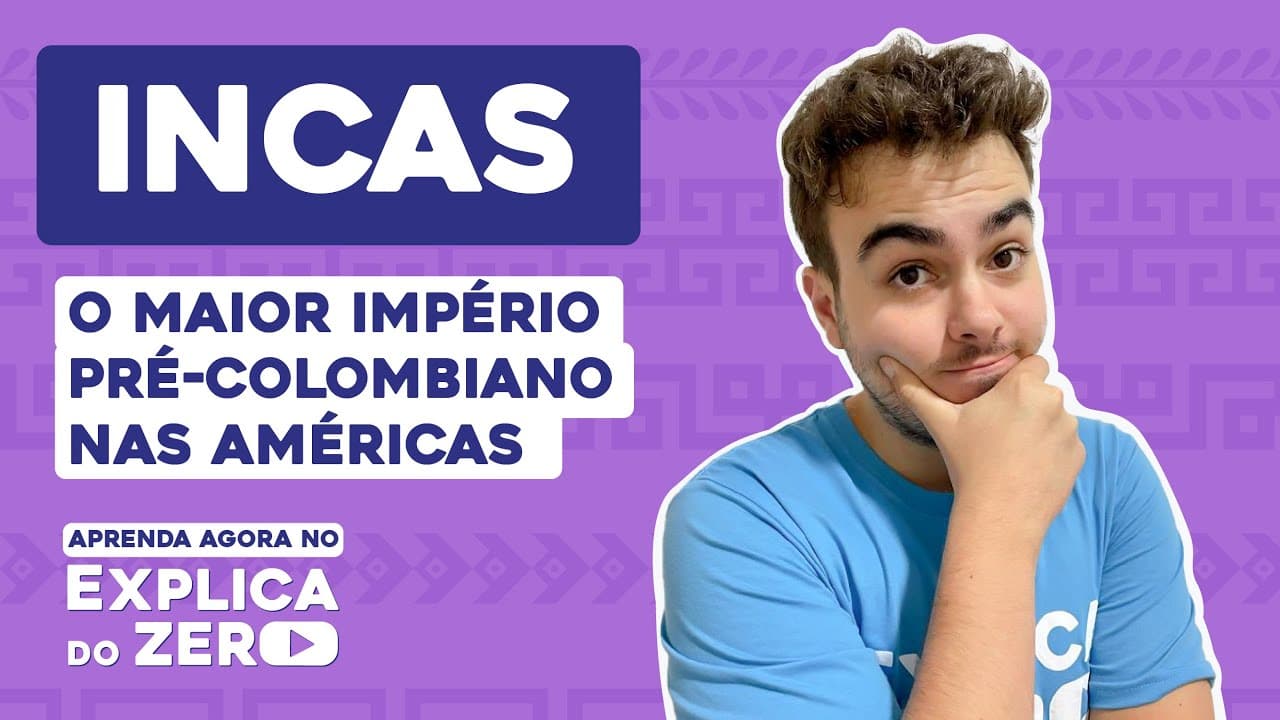 Thumbnail: INCAS: o maior império pré-colombiano nas Américas | História | Explica do Zero | Prof. Jean Miranda