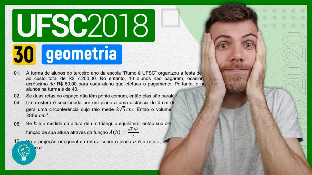 Thumbnail: 30 VESTIBULAR UFSC 2018/1 - GEOMETRIA - A turma de alunos do terceiro ano da escola “Rumo à UFSC”