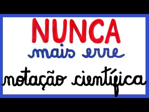 Thumbnail da aula: NUNCA MAIS ERRE NOTAÇÃO CIENTÍFICA!!