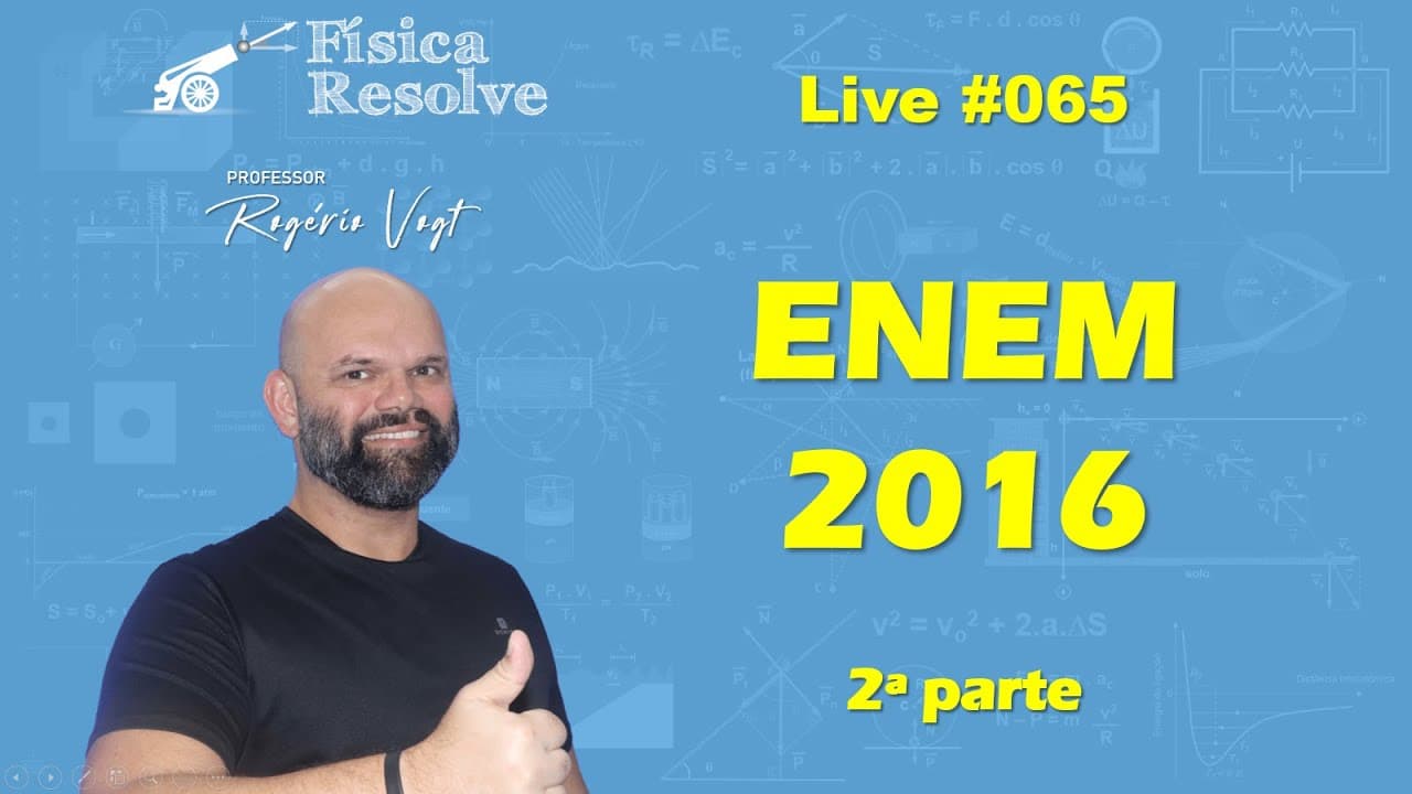 Thumbnail: AO VIVO: ENEM 2016 (2a parte) - Resolução das questões de física