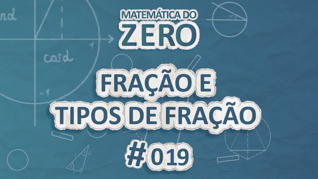 Thumbnail: Matemática do Zero | Fração e tipos de fração - Brasil Escola