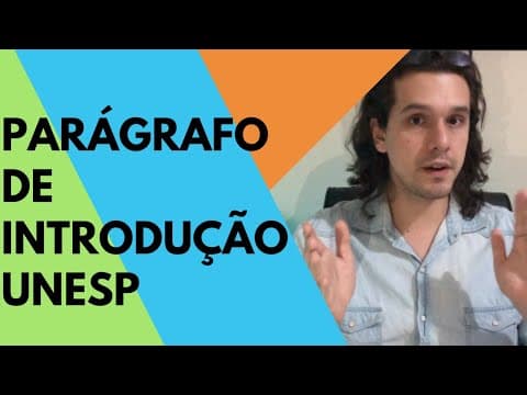 Thumbnail da aula: O que é e como fazer o parágrafo de introdução - estilo UNESP