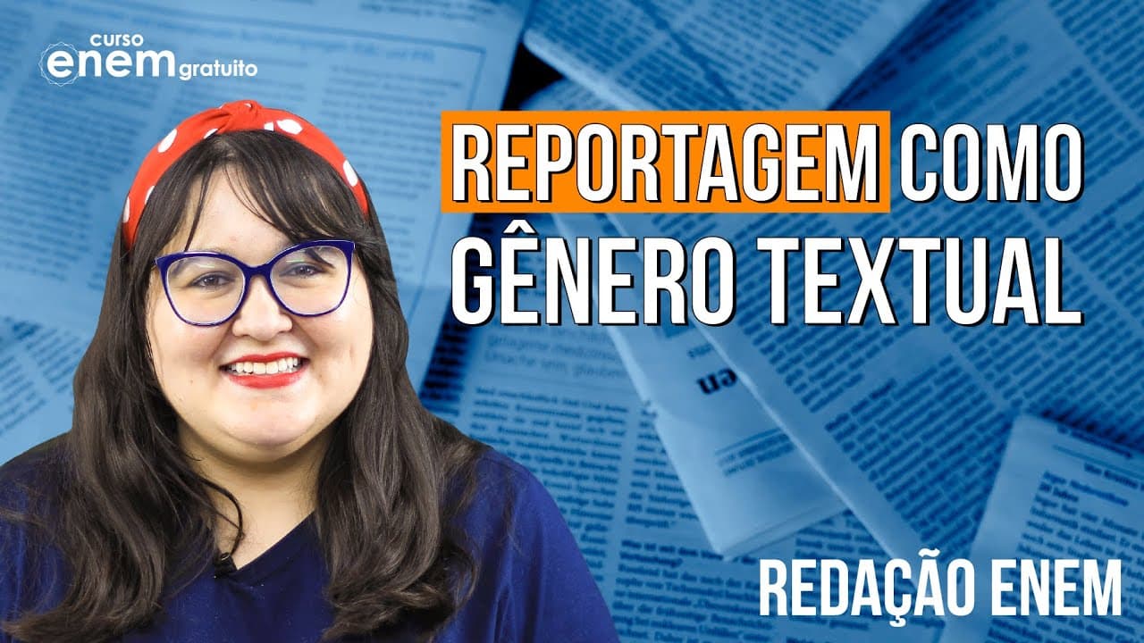 Thumbnail: REPORTAGEM (GÊNERO TEXTUAL) | Redação e linguagens para o ENEM